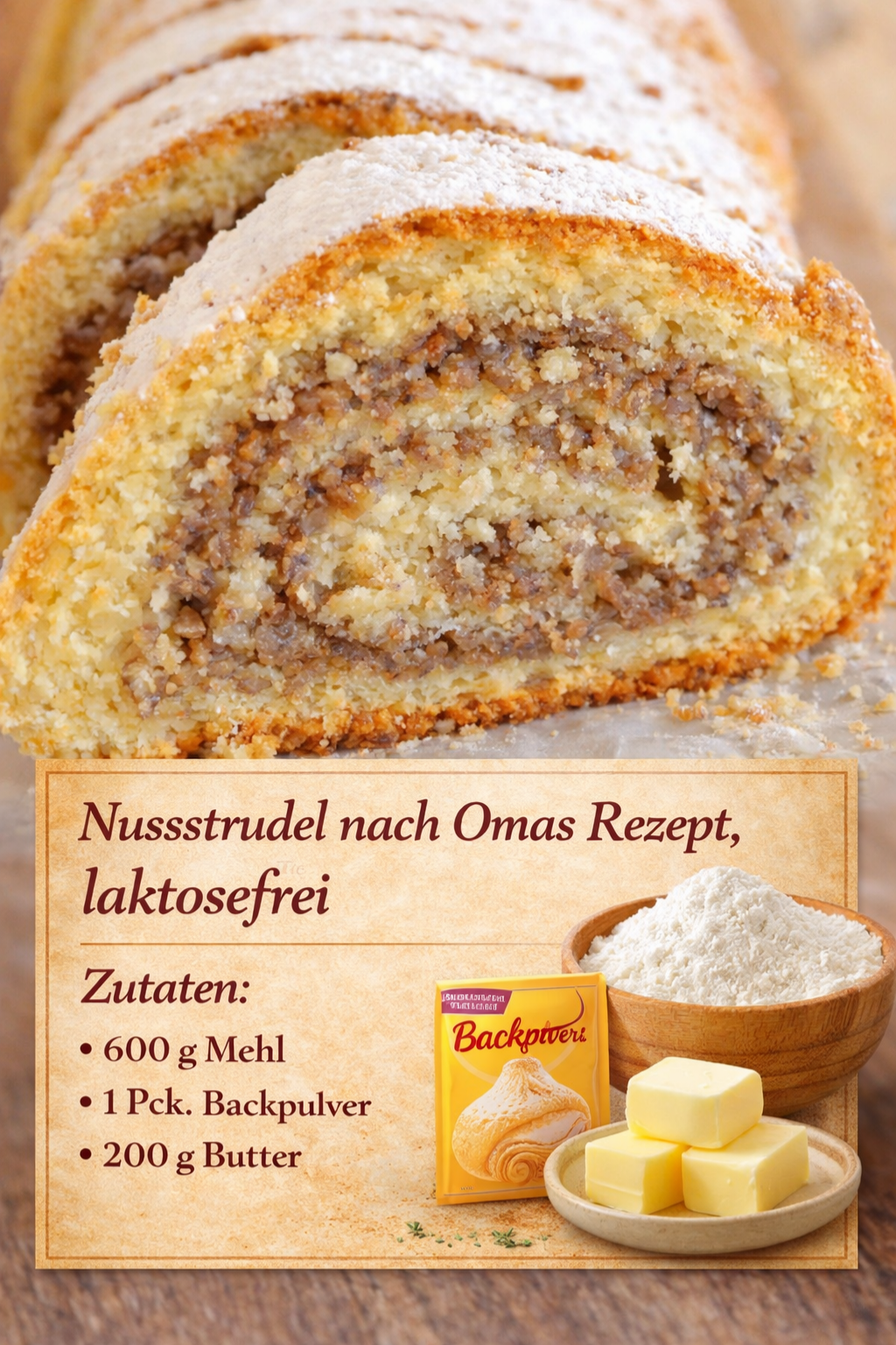 Nussstrudel nach Omas Rezept – laktosefrei
